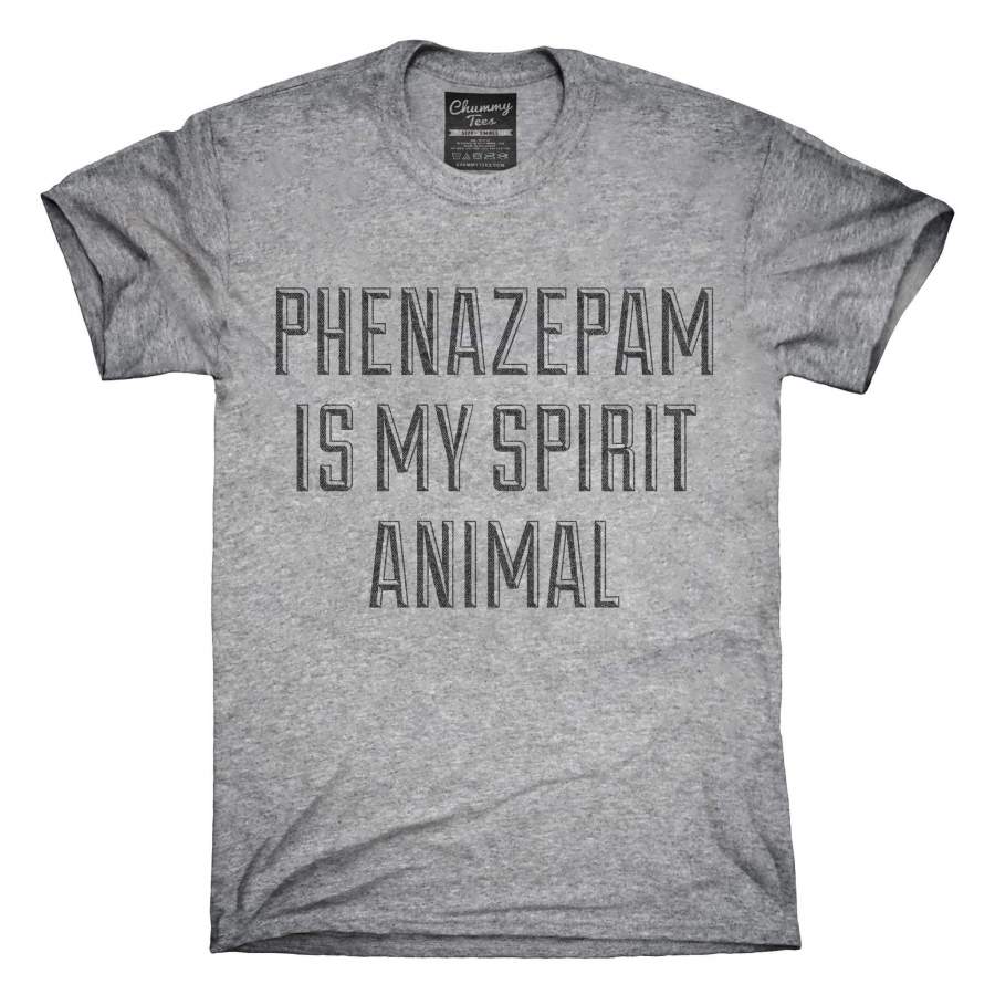 Phenazepam Is My Spirit Animal Drug T-Shirt, Hoodie, Tank Top