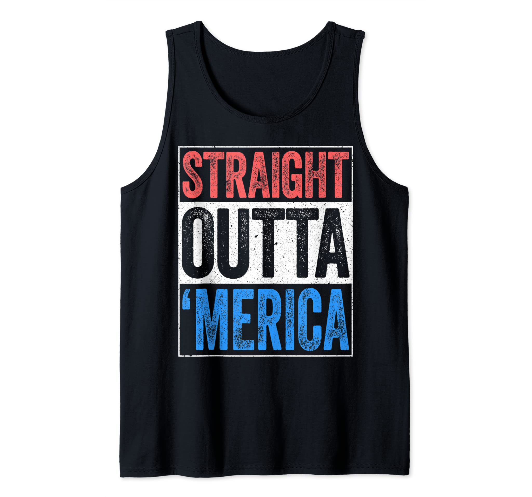 Straight Outta Merica T-Shirt 4th of July Gift Shirt Tank Top