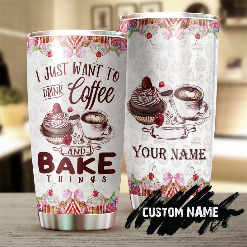 Cake Making Drink Coffee And Bake Things Personalized Stainless Steel Tumbler – Coffee Tumbler – Baking Tumbler-Baker Gift – Gift For Her