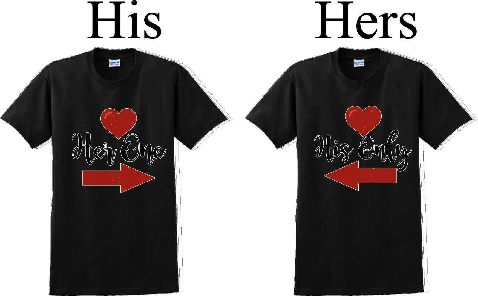 Her One His Only  -Couples Shirts-Valentines Day-V- Day Shirts-Sold Individually