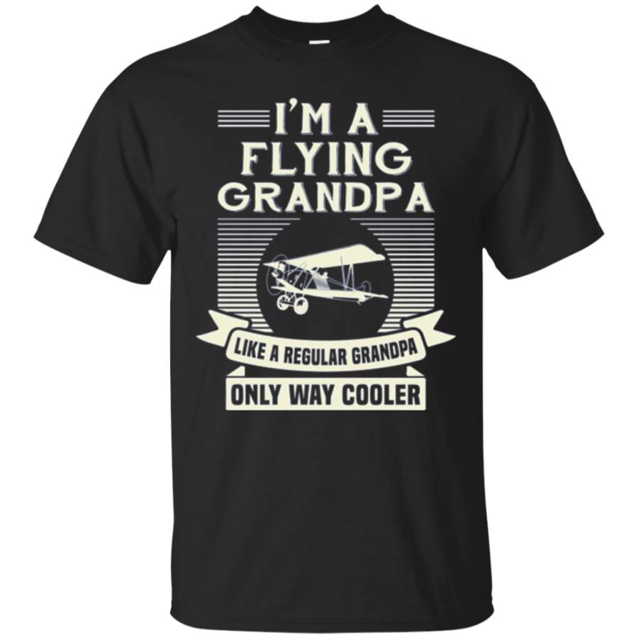 AGR I’m A Flying Grandpa Funny Gift For Pilot Long Sleeve Tshirt