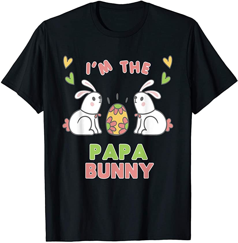 I’m The Papa Bunny Matching Family Easter Party Outfit T-Shirt