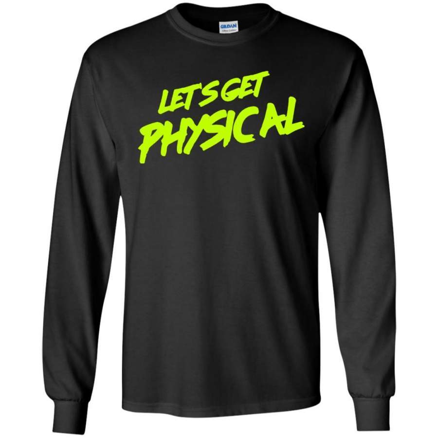 Totally 80s – Get Physical Halloween LS shirt/Sweatshirt/Hoodie