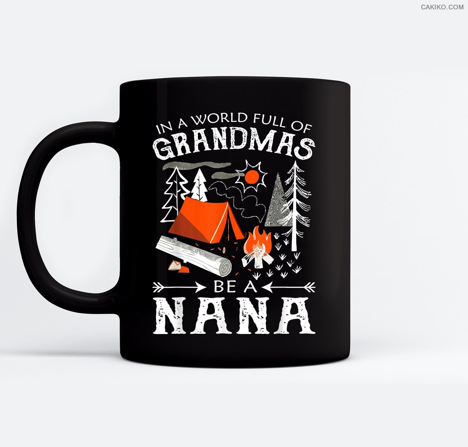 In A World Full Of Grandmas Be A Nana Funny Camping Ceramic Coffee Black Mugs