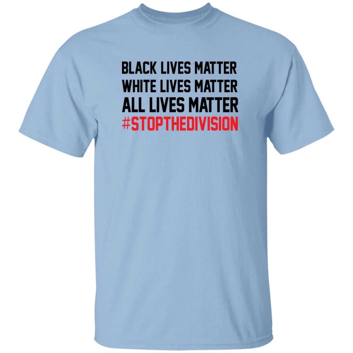 All Lives Matter Shirt Black Lives Matter White Lives Matter All Lives Matter Shirt White