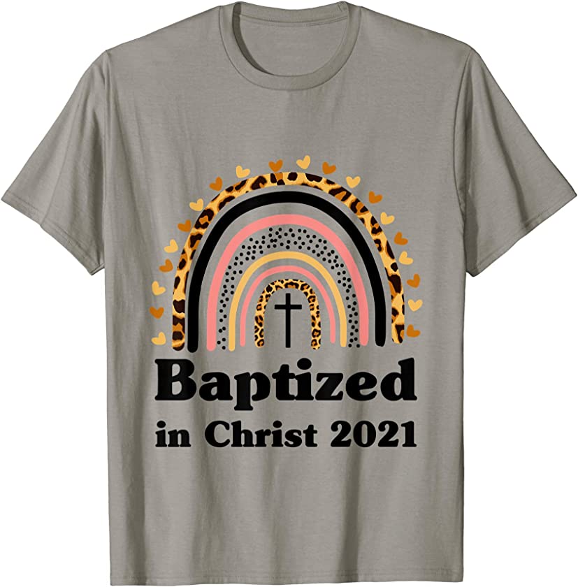 Nn Baptized in Christ 2021 Baptism Rainbow Leopard T-Shirt