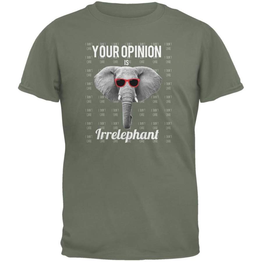 Paws – Elephant Your Opinion is Irrelephant Military Green Adult T-Shirt