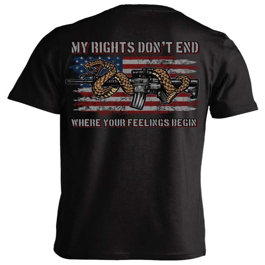 My Rights Don’t End Where Your Feelings Begin 2nd Amendment T-shirt