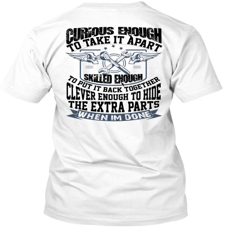 Curious Enough To Take It Apart T Shirt, I Love Mechanic T Shirt