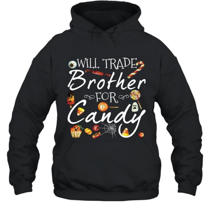 Will Trade Brother For Candy Funny Halloween Kids Shirt Hoodie