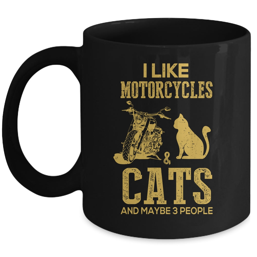 I Like Motorcycles And Cats And Maybe 3 People Lover Mug