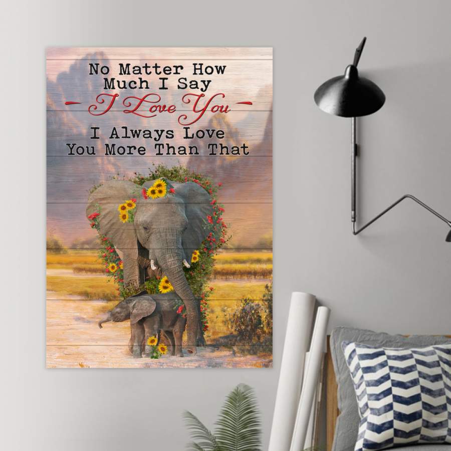 Elephant – No Matter How Much I Say I Love You – Poster