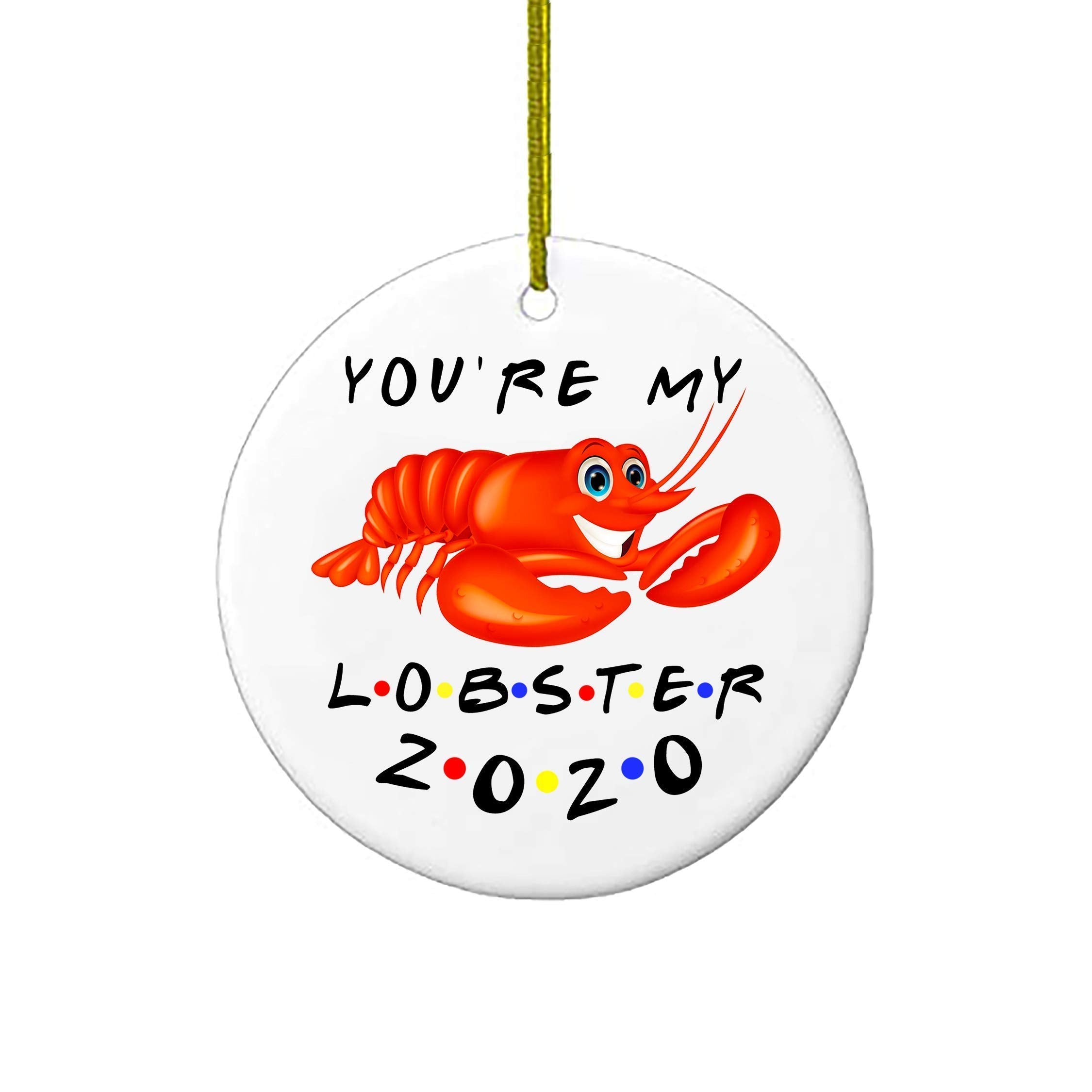 You’Re My Lobster Friends Christmas Ornaments Gift Holiday Xmas Tree Ornament 2020 Personalized Gifts