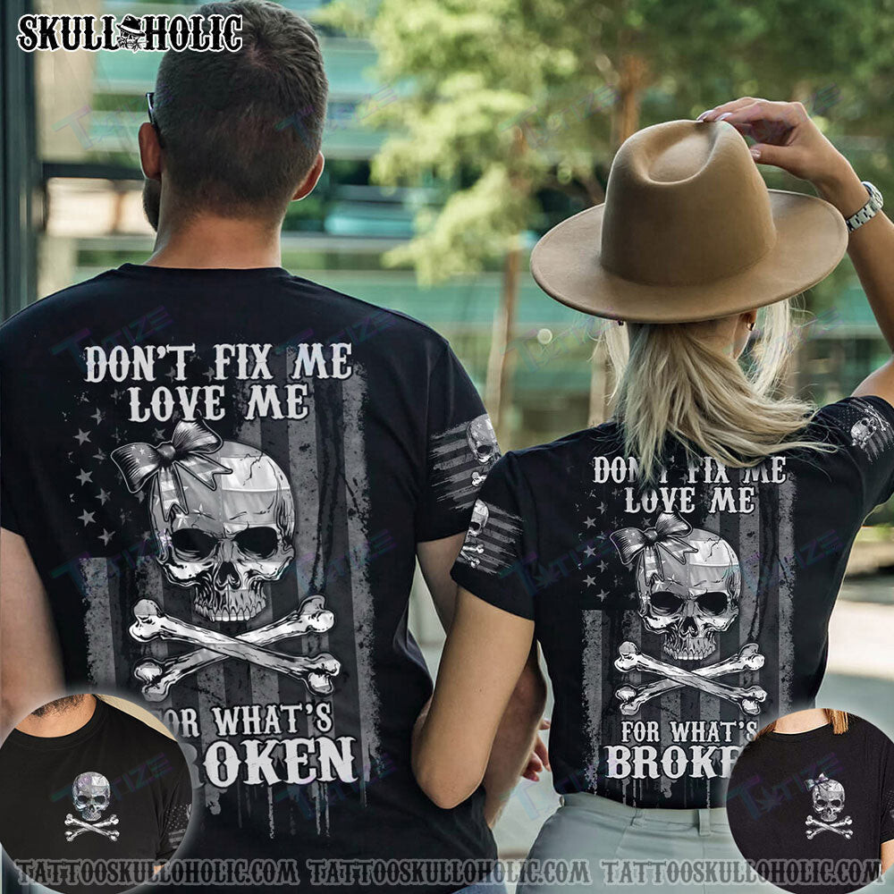 Matching Couple Shirt Don’T Fix Me B&W Skull Bones Couple 3D All Over Printed Shirt, Sweatshirt, Hoodie, Bomber Jacket Size S – 5Xl