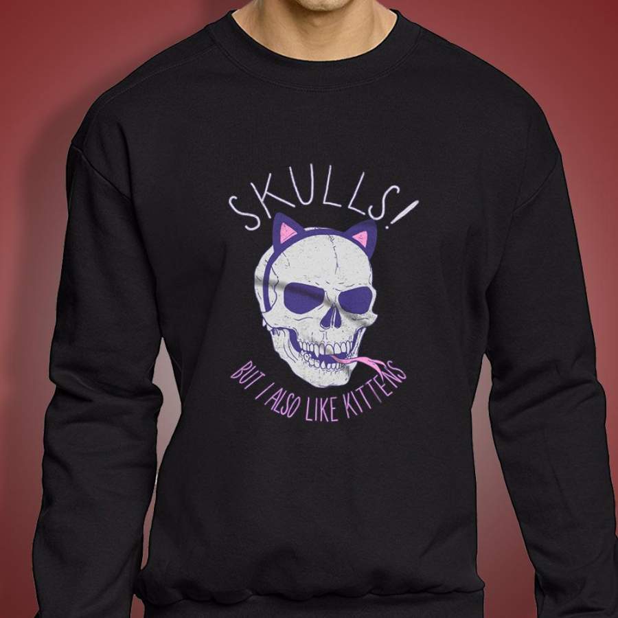 Cat Skulls But A Also Like Kittens Men’S Sweatshirt