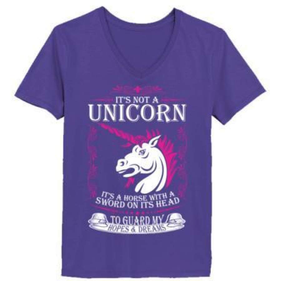 AGR Its Not A Unicorn Its A Horse With A Sword On Its Head To Guard My Hopes And Dreams – Ladies’ V-Neck T-Shirt