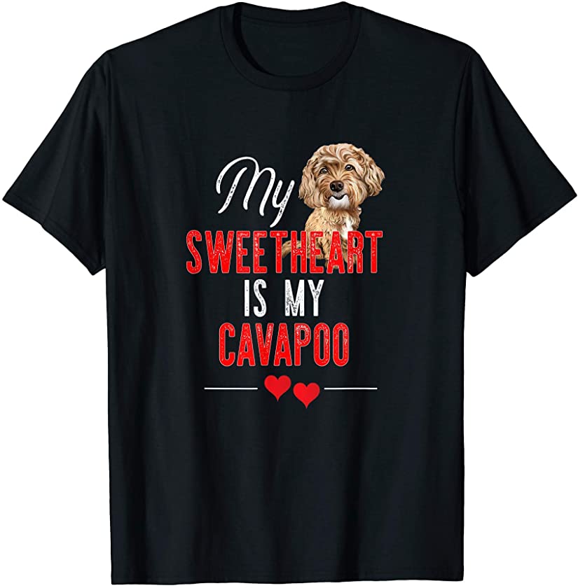 My Sweetheart is my Cavapoo Design Funny Love Cute Puppy Dog T-Shirt