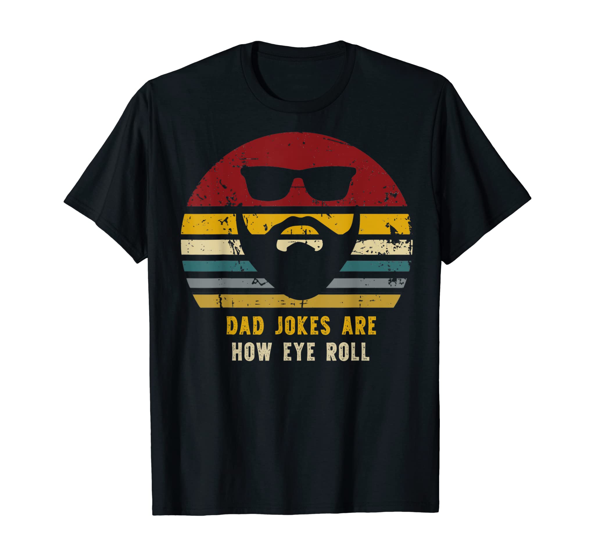 Vintage Dad Jokes Are How Eye Roll, Funny Dads Gift T-Shirt