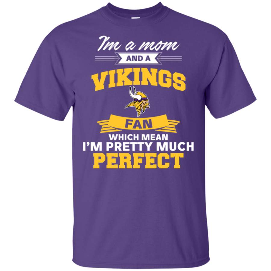 I’m A Mom And A Minnesota Vikings Fan T Shirt