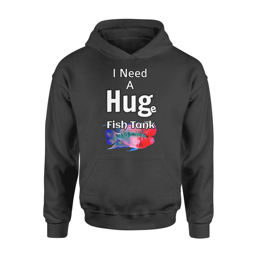 Animal gift idea Huge Fish Tank Need A Hug Flowerhorn Cichlid Fish – Standard Hoodie