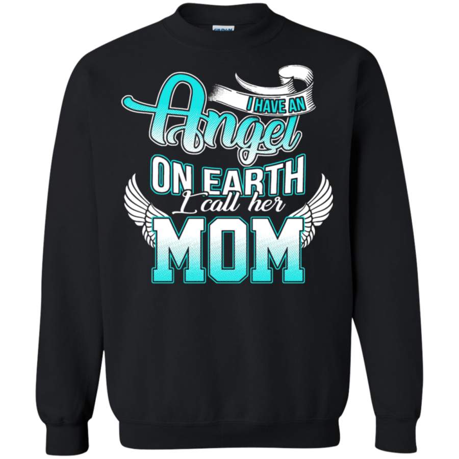 AGR Mom – I Have An Angel On Earth, I Call Her Mom Sweatshirt