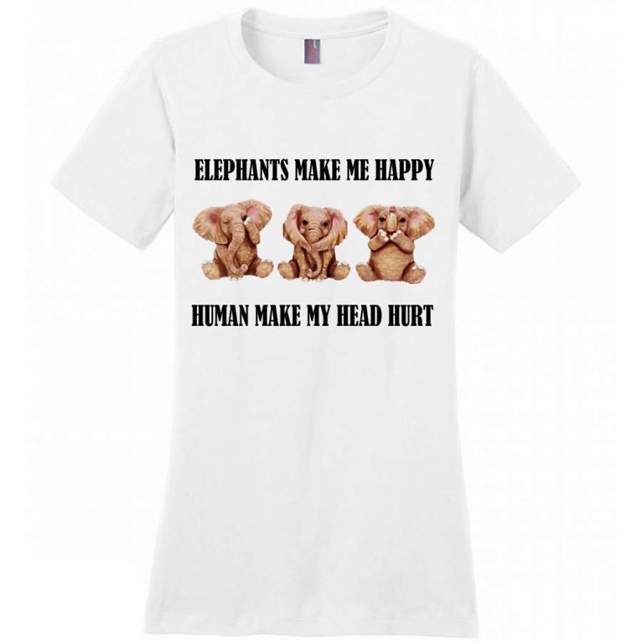 Elephants Make Me Happy Humans Make My Head Hurt (w) – District Made Women Shirt