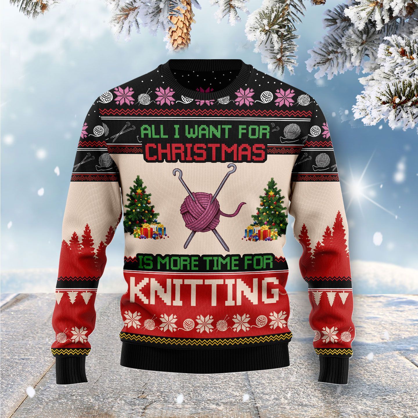 All I Want For Christmas Is More Time For Knitting Ugly Christmas Sweater | For Men & Women | Adult | Us5268