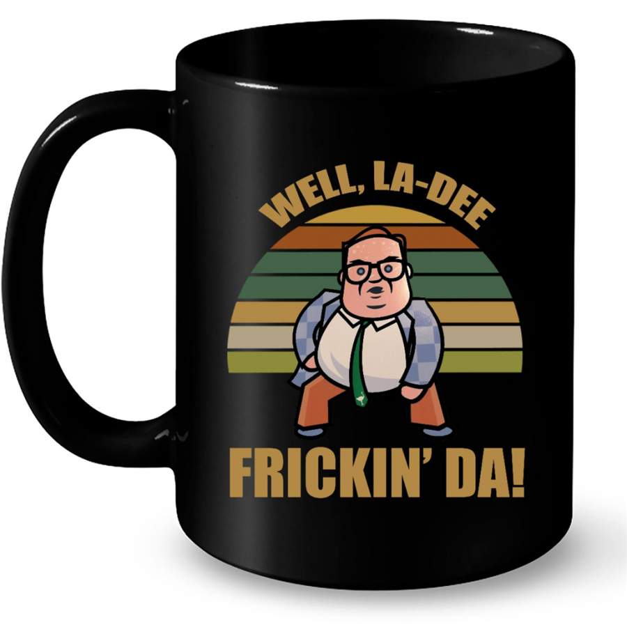 Well La-Dee Frickin’ Da, Classic Vintage Retro – Full-Wrap Coffee Black Mug