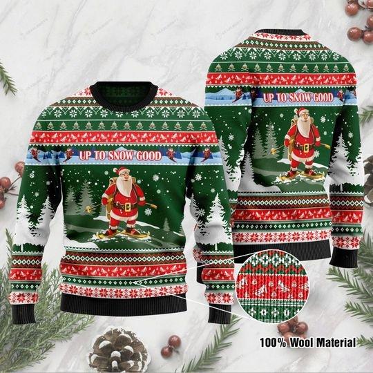 Up To Snow Good Christmas Ugly Sweater | Unisex | Full Size | Adult | Colorful | US1225