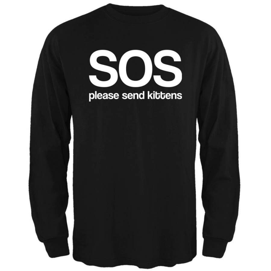 SOS Please Send Kittens Mens Long Sleeve T Shirt