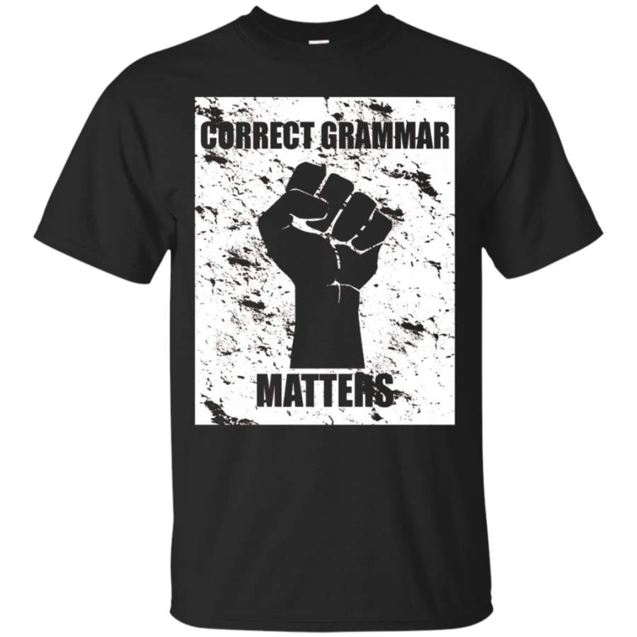 Correct Grammar matters Sarcastic Offensive T-Shirts