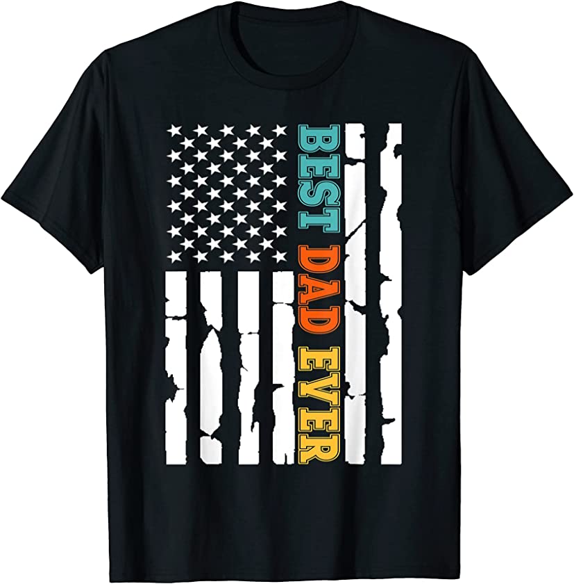 Vintage Retro Best Dad Ever With American Flag T-Shirt