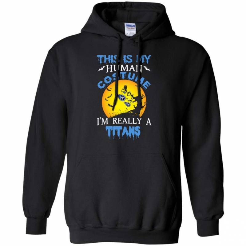 This Is My Human Costume Really A Tennessee Titans Halloween shirt Hoodie