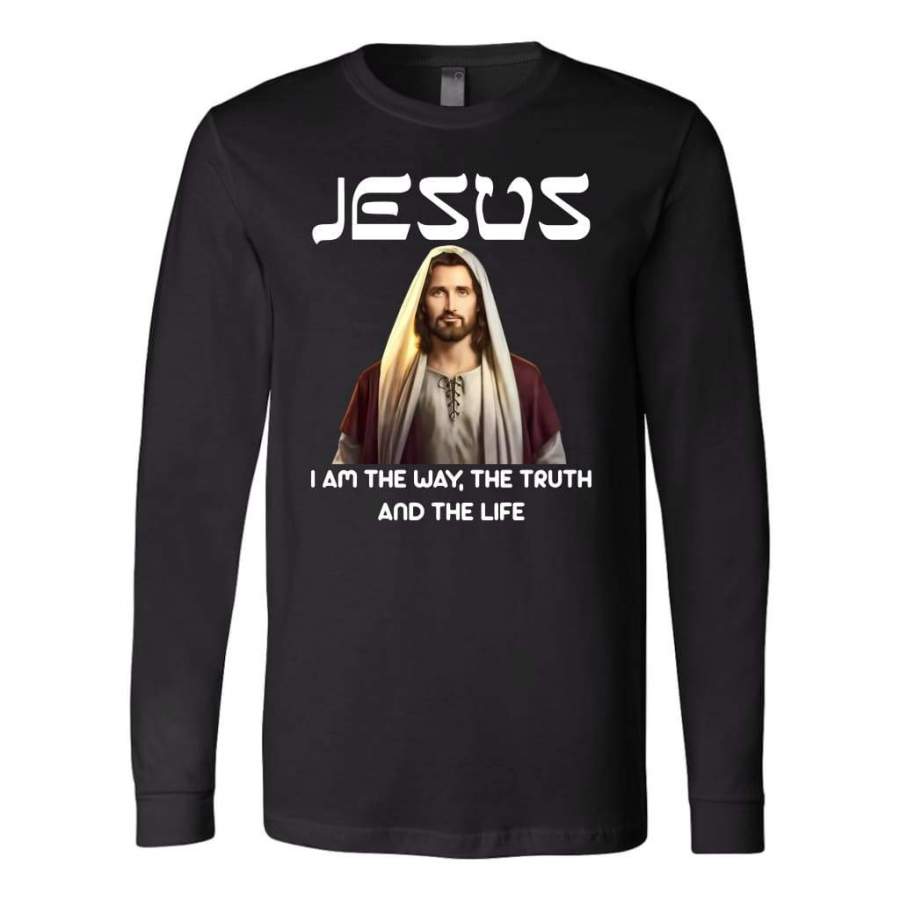 Jesus I am the way the truth and the life long sleeve t-shirt