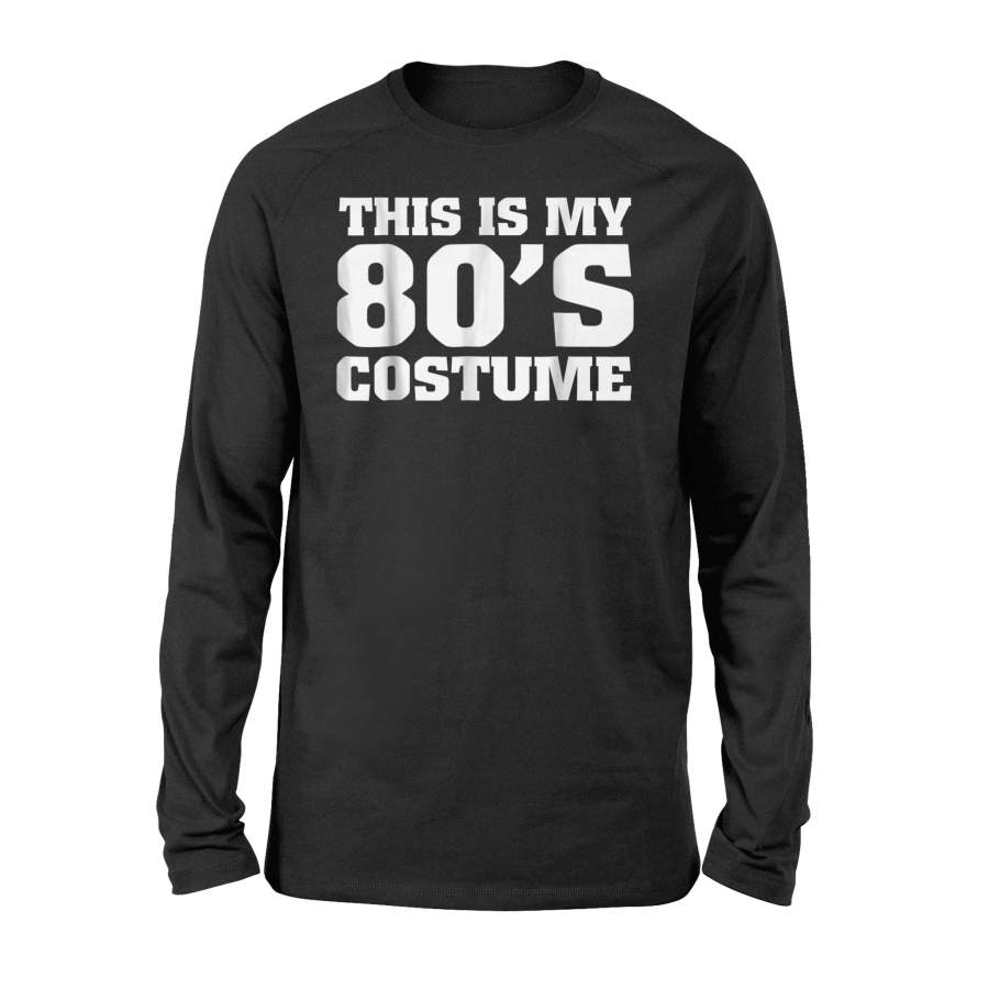 80s Costume Halloween 1980s For Men Women Girls Halloween Long Sleeve T shirt