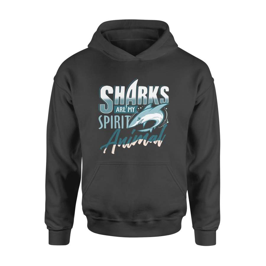 Sharks Are My Spirit Animal Gifts For Shark Lovers Hoodie