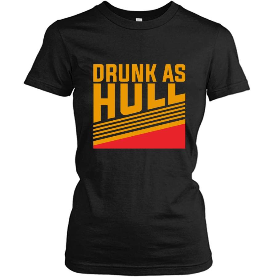 Drunk As Hull, Classic Vintage – Gildan Women Shirt