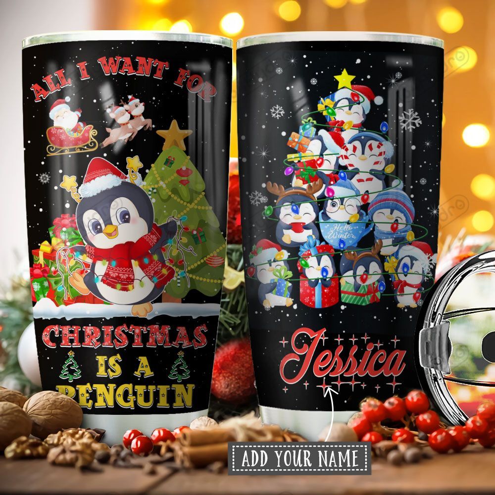 Penguin Is All I Want Personalized Kd2 Khm1411006  Stainless Steel Tumbler Travel Customize Name, Text, Number, Image