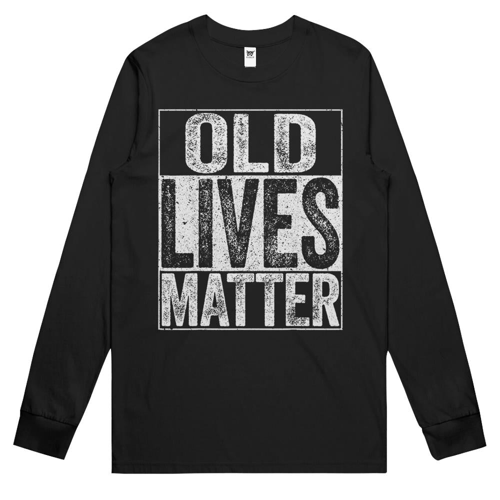 Old Lives Matter T-Shirt Elderly Senior Gift Long Sleeve T Shirts