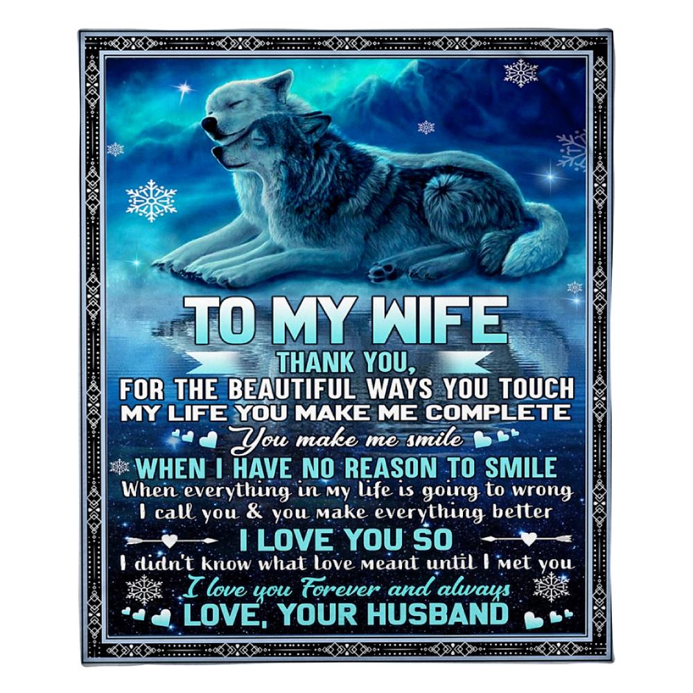 To My Wife Thank You For The Beautiful Ways You Touch My Life Wolf Fleece Blanket Family Gift Home Decor Bedding Couch Sofa Soft And Comfy Cozy