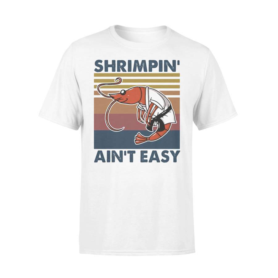 Shrimpin Ain’t Easy Vintage T-shirt