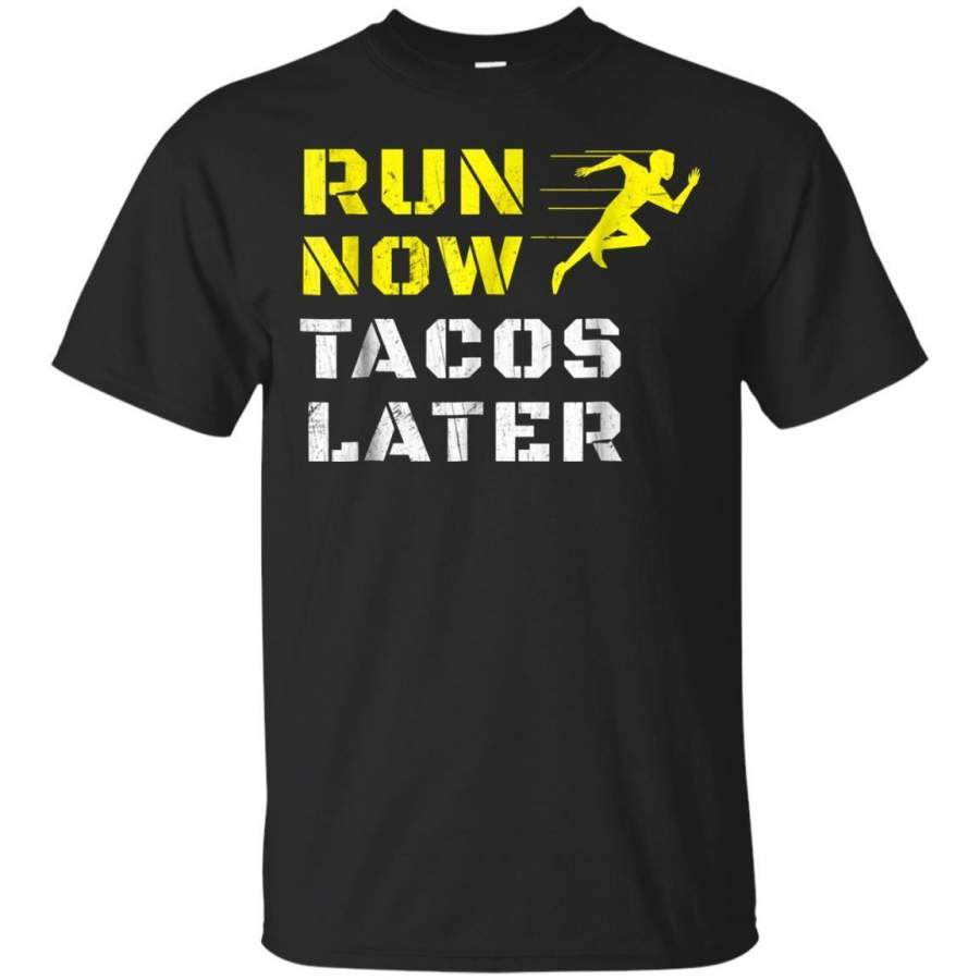 AGR Run Now Tacos Later Tshirt Funny Running Gym Shirt Jaq T-shirt