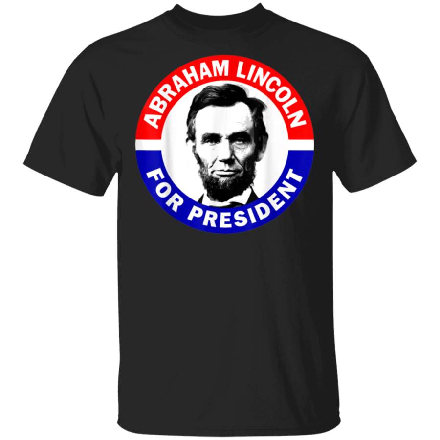 Abraham Abe Lincoln For President Vintage Campaign TShirt