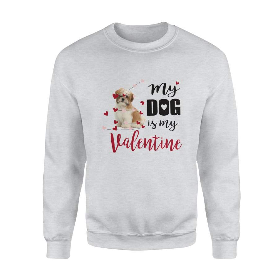 Dog Shih Tzu Puppy My Dog Is My Valentine Sweatshirt