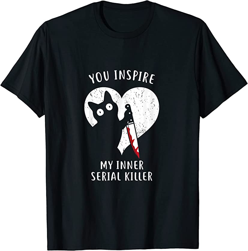 Cat Lover Sarcastic Serial Killer Fun Funny Animal Knife Tee T-Shirt