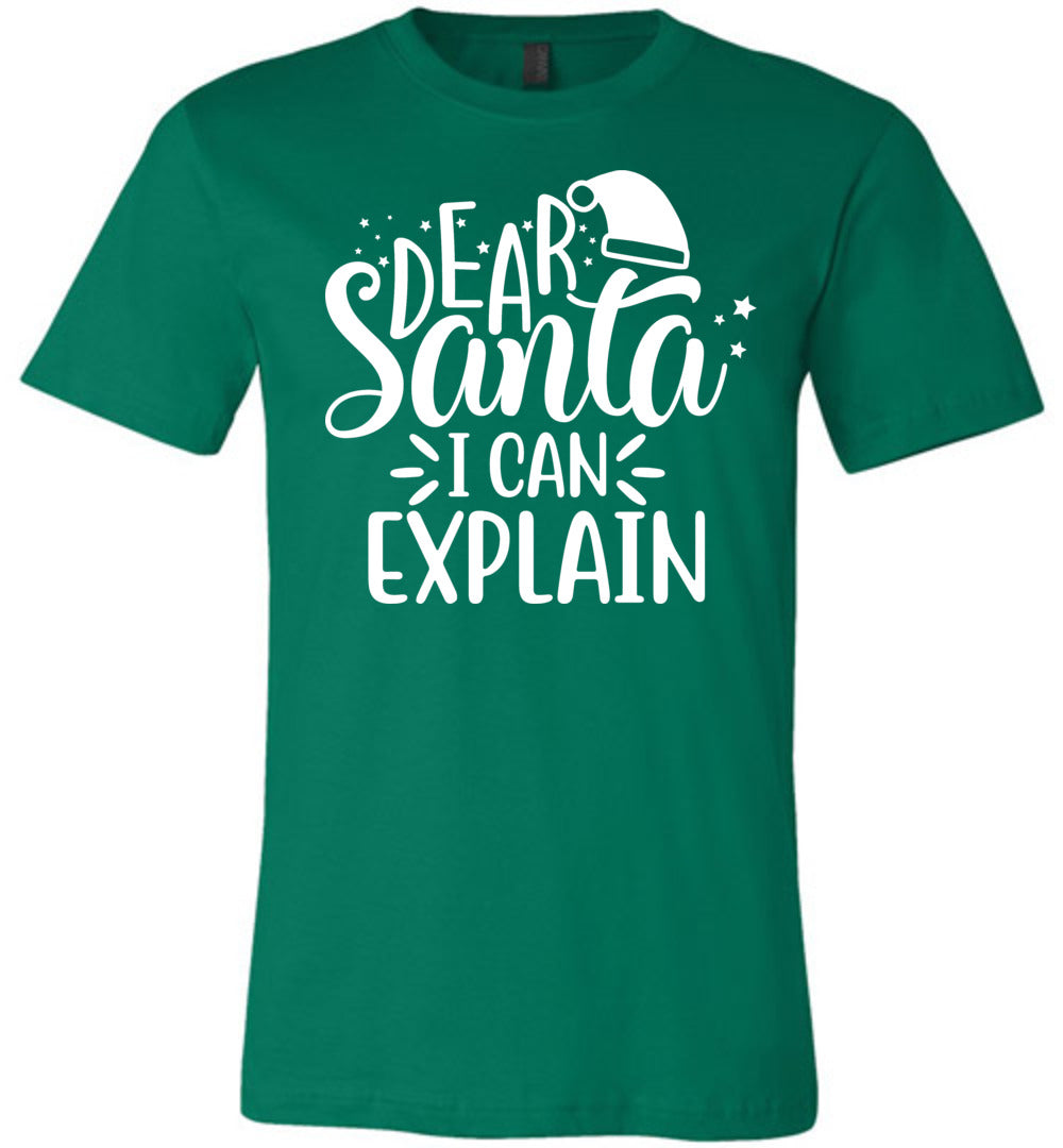 Dear Santa I Can Explain Funny Christmas Shirts