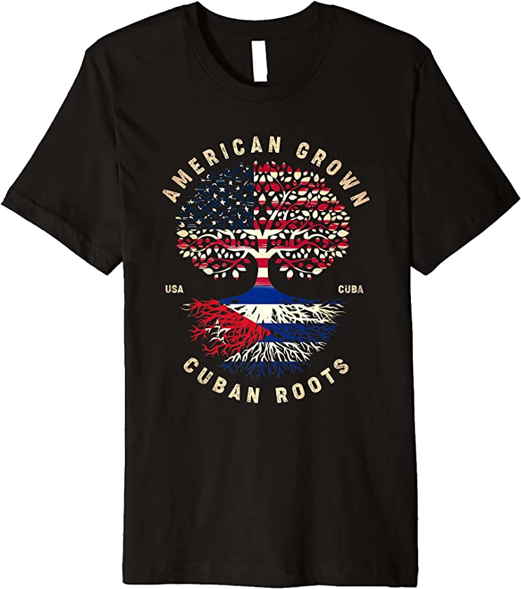 American Grown with Cuban Roots Shirt Cuba Cuban Freedom Premium T-Shirt