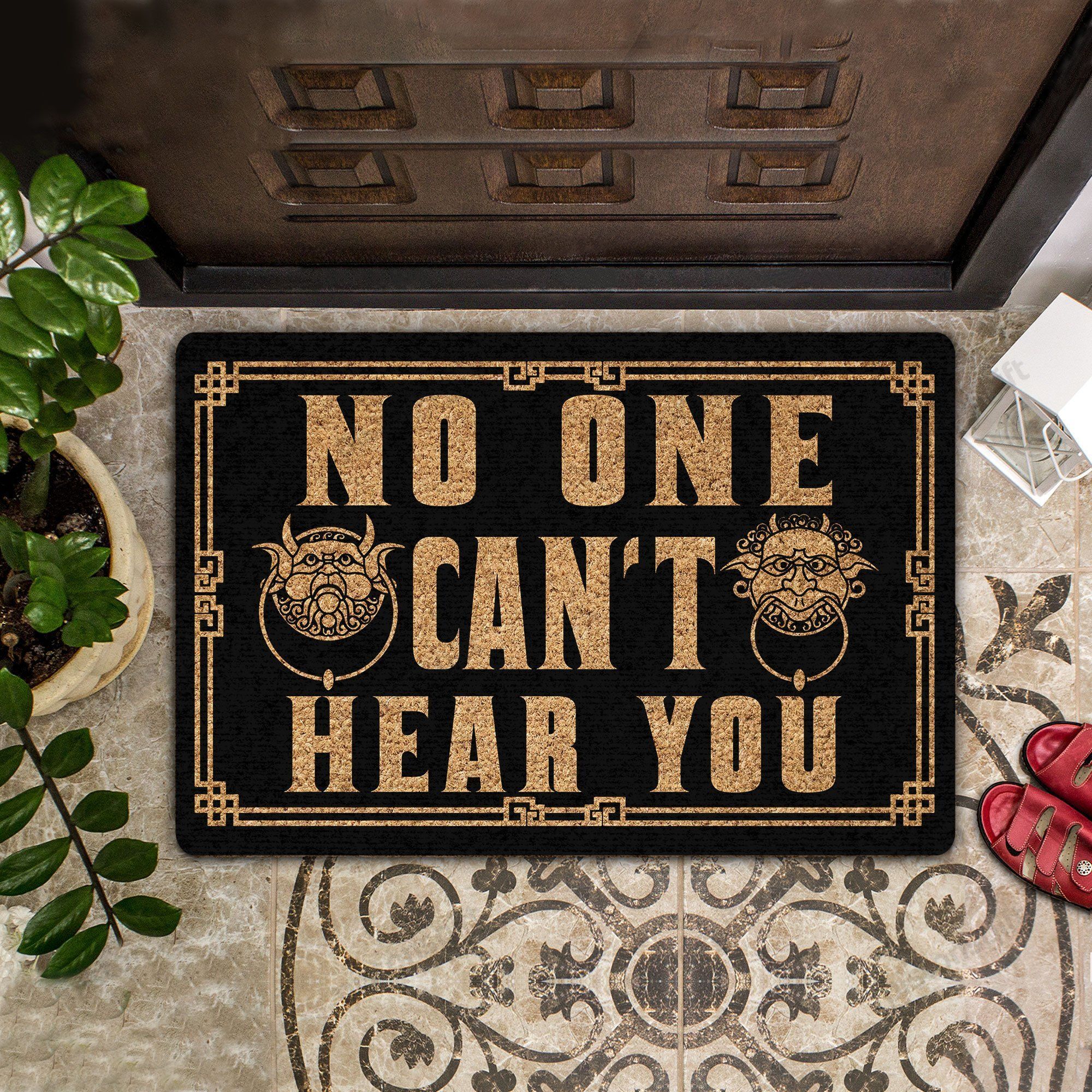 No One Can’t Hear You All Over Printing Doormat