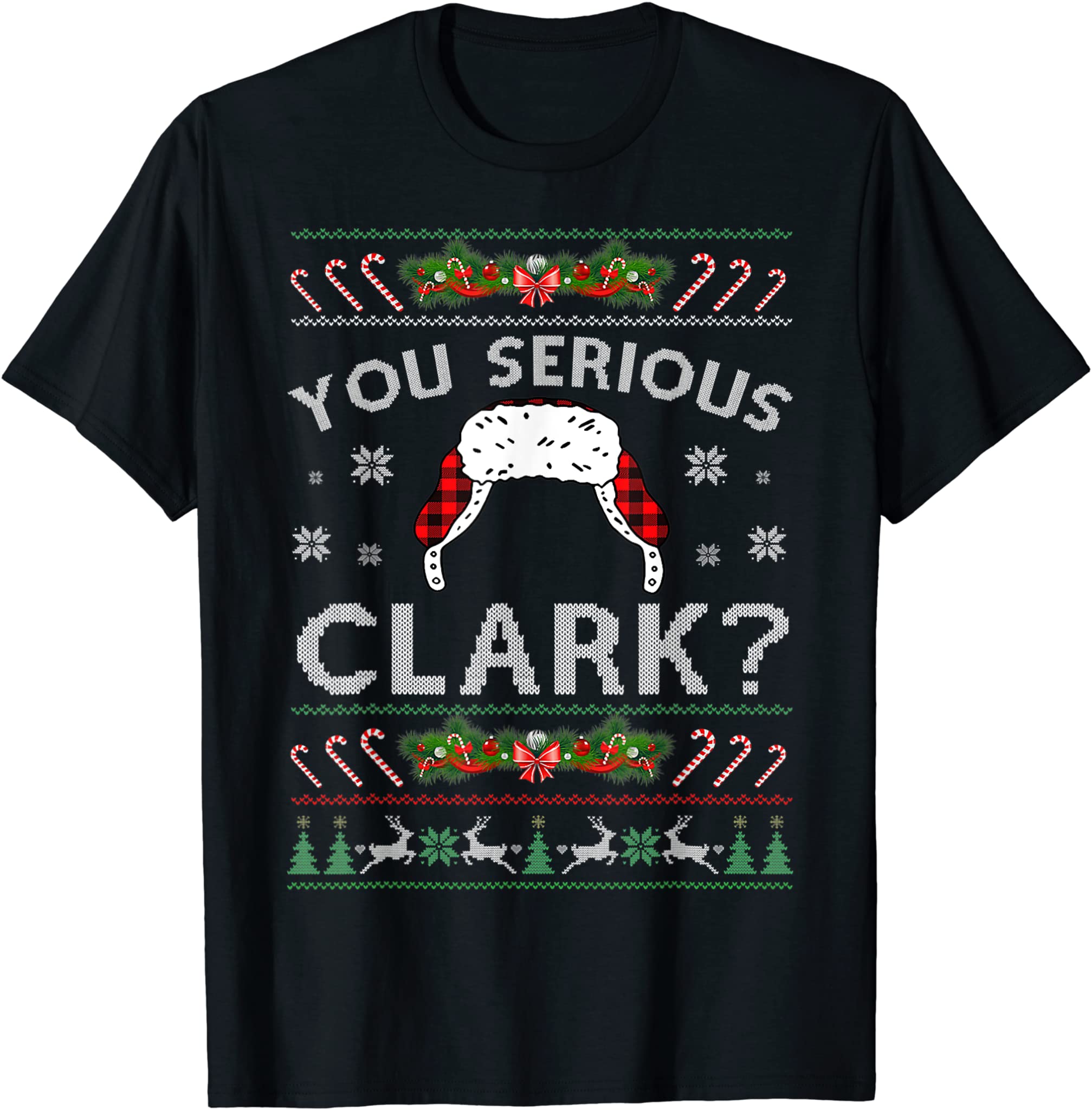 You Serious Clark? Ugly Sweater Funny Christmas For Vacation T-Shirt