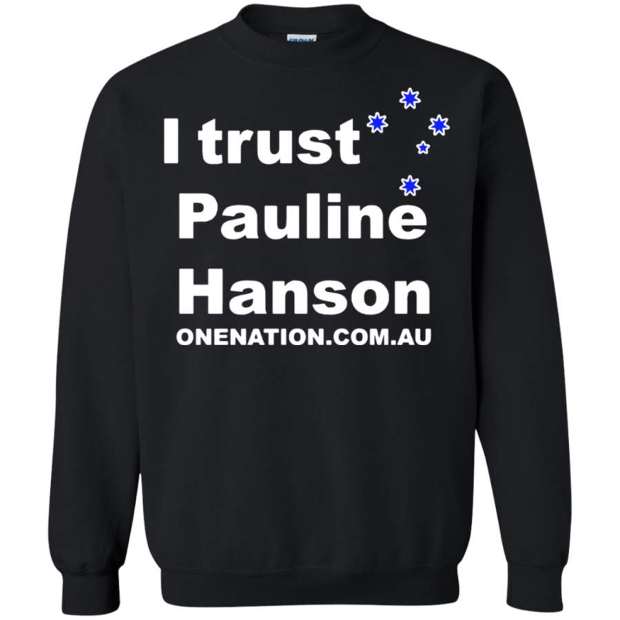 AGR I trust Pauline Hanson Sweatshirt